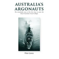 Australia's Argonauts: The remarkable story of the first class to enter the Royal Australian Naval College