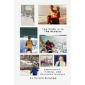 The Truth Is in the Pebbles: Exploration, Family, and Christian Science