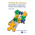 Fitting the Human: Introduction to Ergonomics/Human Factors Engineering, Eighth Edition