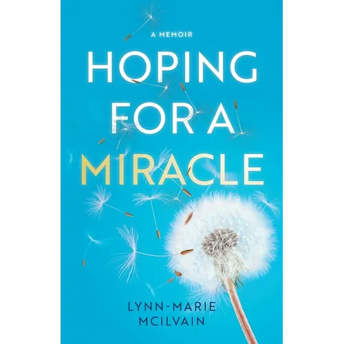 Hoping for a Miracle: A Memoir