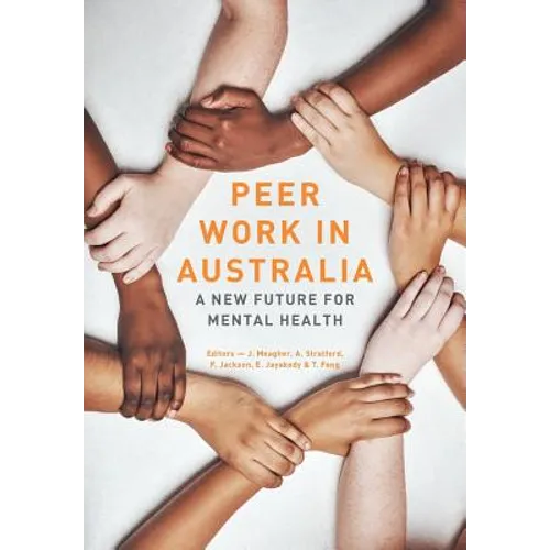 Peer work in Australia: A new future for mental health