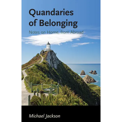 Quandaries of Belonging: Notes on Home, from Abroad