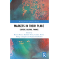 Markets in their Place: Context, Culture, Finance