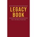 Legacy Book: Fill In Life Story Book Your Life Story Preserved