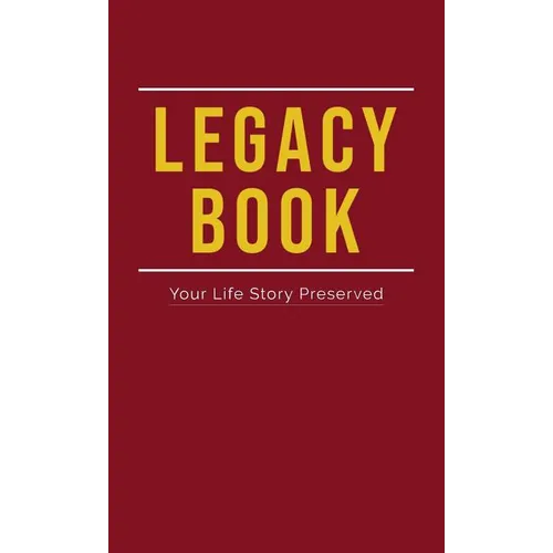 Legacy Book: Fill In Life Story Book Your Life Story Preserved