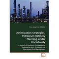 Optimization Strategies: Petroleum Refinery Planning under Uncertainty