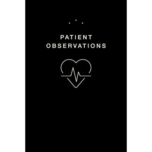 Patient Observations: Quickly and Efficiently Write Clinical Observations on the Go
