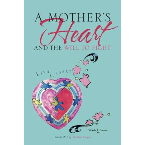 A Mother's Heart and the Will to Fight