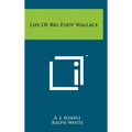 Life of Big Foot Wallace