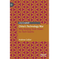 China's Technology War: Why Beijing Took Down Its Tech Giants
