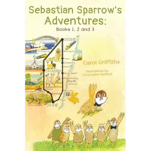Sebastian Sparrow's Adventures: Books 1, 2 and 3