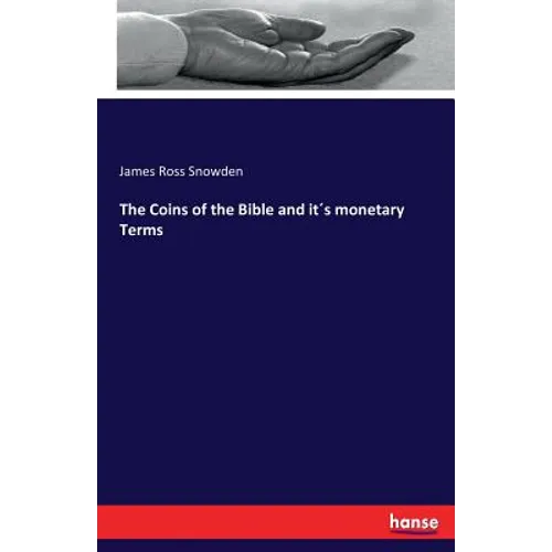 The Coins of the Bible and it´s monetary Terms