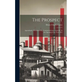 The Prospect: Agricultural, Manufacturing, Commercial and Financial. At the Opening of the Year 1851