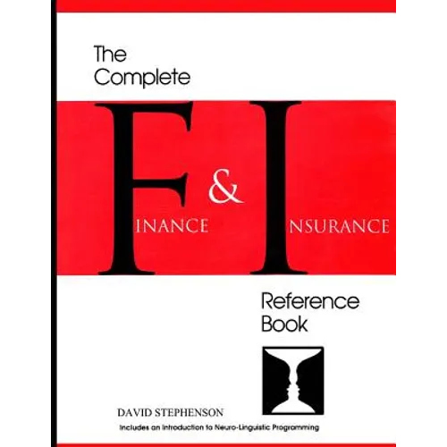 The Complete Finance & Insurance Reference Book: ... includes an introduction to Neuro-Linguistic Programming