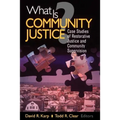 What Is Community Justice?: Case Studies of Restorative Justice and Community Supervision