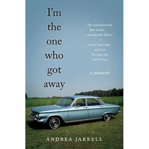 I'm the One Who Got Away: A Memoir