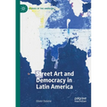 Street Art and Democracy in Latin America
