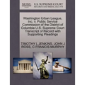 Washington Urban League, Inc. V. Public Service Commission of the District of Columbia U.S. Supreme Court Transcript of Record with Supporting Pleadin