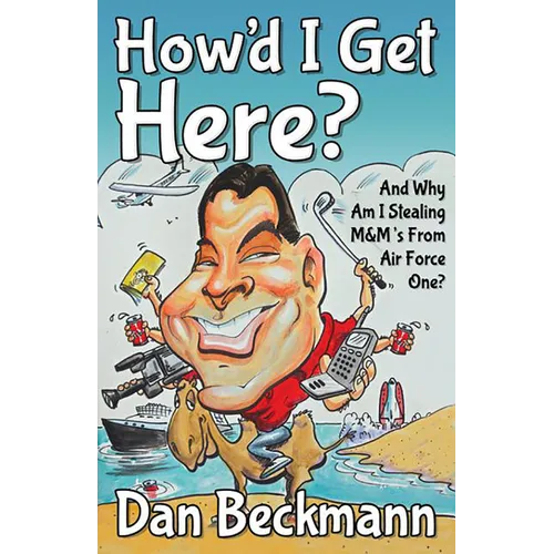 How'd I Get Here? and Why Am I Stealing M&m's from Air Force One?