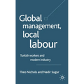 Global Management, Local Labour: Turkish Workers and Modern Industry