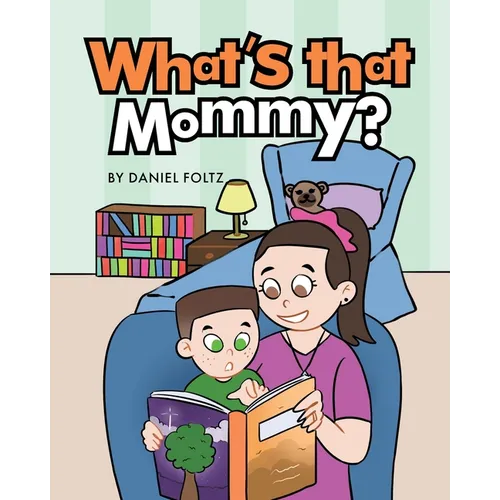 What's that Mommy?