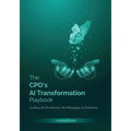 The CPO's AI Transformation Playbook: Leading the Revolution, Not Managing the Evolution