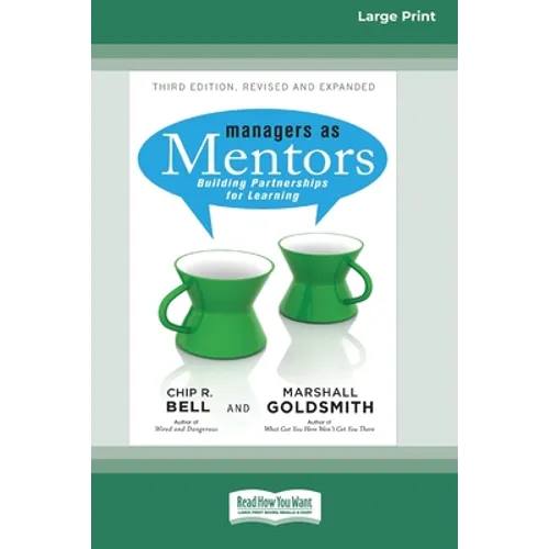 Managers as Mentors: Building Partnerships for Learning (16pt Large Print Edition)