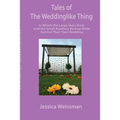 Tales of the Weddinglike Thing: In Which the Large Main Bride and the Small Auxiliary Backup Bride Survive Their Own Wedding