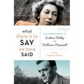 What There Is to Say We Have Said: The Correspondence of Eudora Welty and William Maxwell