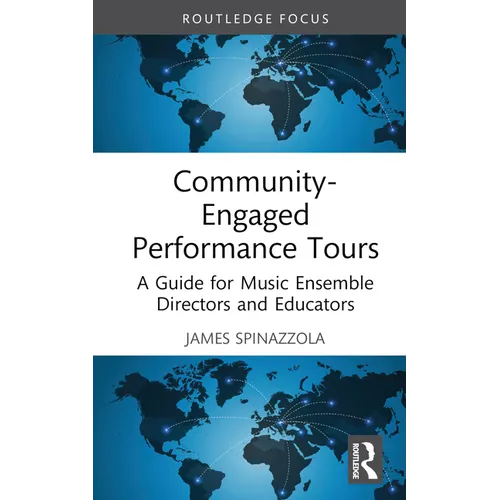 Community-Engaged Performance Tours: A Guide for Music Ensemble Directors and Educators