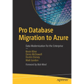 Pro Database Migration to Azure: Data Modernization for the Enterprise