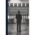 Election law of North Carolina