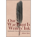 Our War Paint Is Writers' Ink: Anishinaabe Literary Transnationalism