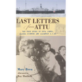 Last Letters from Attu: The True Story of Etta Jones, Alaska Pioneer and Japanese POW