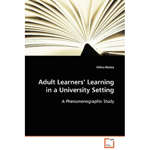 Adult Learners' Learning in a University Setting