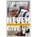 Never Give Up: My Stroke, My Recovery, and My Return to the NFL