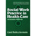 Social Work Practice in Health Care