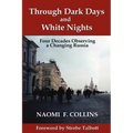 Through Dark Days and White Nights: Four Decades Observing a Changing Russia