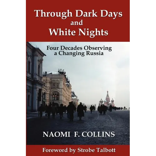 Through Dark Days and White Nights: Four Decades Observing a Changing Russia