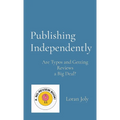 Publishing Independently: Are Typos and Getting Reviews a Big Deal?