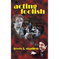 Acting Foolish (hardback)