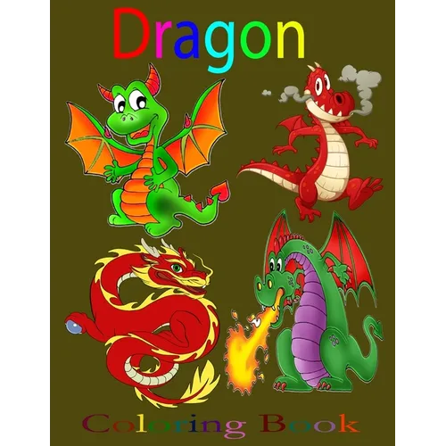 Dragon Coloring Book: Dragons: Dragon Coloring Book for Kids!