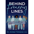 Behind Frenemy Lines: Rising Above Female Rivalry to Be Unstoppable Together
