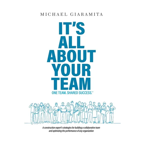 It's All About Your Team: One Team. Shared Success.℠