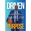 Driven By Purpose: A College Coach's Blueprint for Empowering Student-Athletes in a New Era