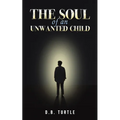 The Soul of an Unwanted Child