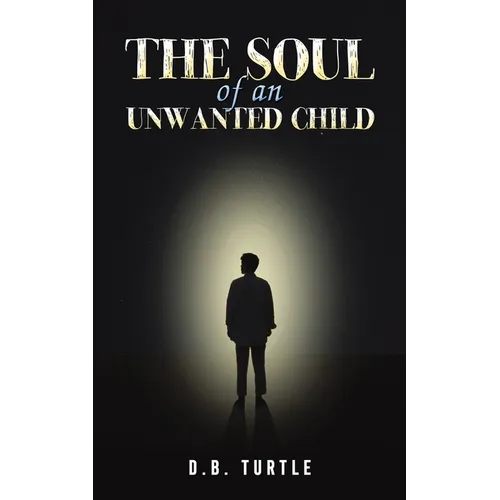 The Soul of an Unwanted Child