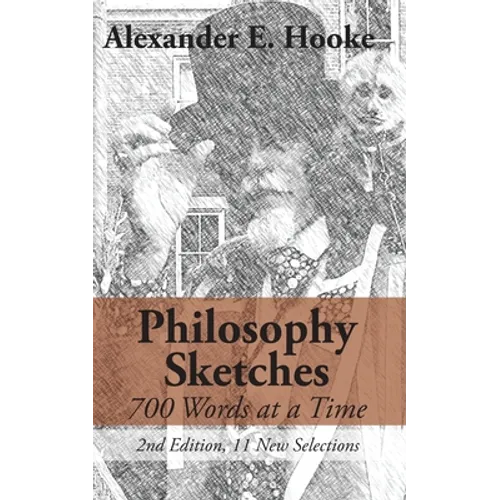 Philosophy Sketches: 700 Words at a Time (Second Edition)