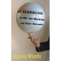 The Globalizers: The Imf, the World Bank, and Their Borrowers