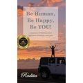 Be Human, Be Happy, Be YOU!